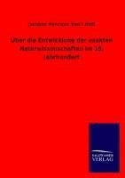 Über die Entwicklung der exakten Naturwissenschaften im 19. Jahrhundert