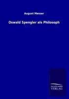 Oswald Spengler als Philosoph