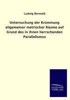 Untersuchung der Krümmung allgemeiner metrischer Räume auf Grund des in ihnen herrschenden Parallelismus