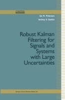 Robust Kalman Filtering for Signals and Systems with Large Uncertainties