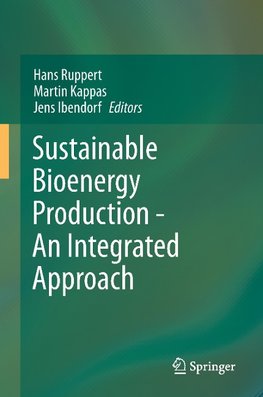 Sustainable Bioenergy Production - An Integrated Approach