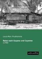 Reise nach Guyana und Cayenne