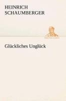 Glückliches Unglück