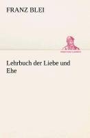 Lehrbuch der Liebe und Ehe