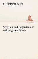 Novellen und Legenden aus verklungenen Zeiten