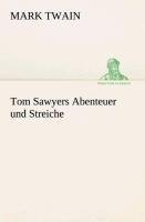 Tom Sawyers Abenteuer und Streiche