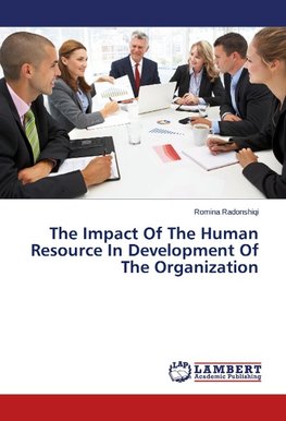 The Impact Of The Human Resource In Development Of The Organization