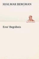 Eros' Begräbnis