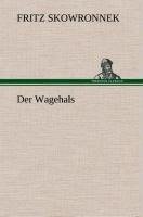 Der Wagehals