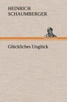 Glückliches Unglück