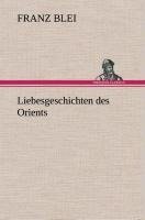 Liebesgeschichten des Orients