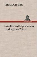 Novellen und Legenden aus verklungenen Zeiten