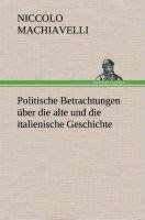 Politische Betrachtungen über die alte und die italienische Geschichte