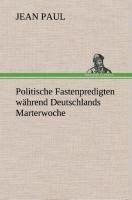 Politische Fastenpredigten während Deutschlands Marterwoche