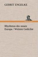 Rhythmus des neuen Europa / Weitere Gedichte