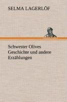 Schwester Olives Geschichte und andere Erzählungen