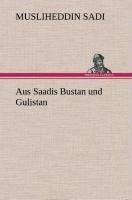 Aus Saadis Bustan und Gulistan