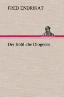 Der fröhliche Diogenes