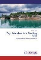 Zay: Islanders in a floating lake