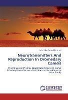 Neurotransmitters And Reproduction In Dromedary Camels