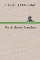 Um ein blondes Frauenhaar