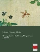 Naturgeschichte der Bienen, Wespen und Ameisen