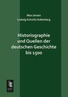 Historiographie und Quellen der deutschen Geschichte bis 1500