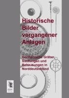 Historische Bilder vergangener Anlagen