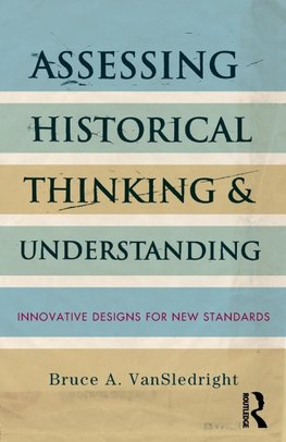 Assessing Historical Thinking and Understanding