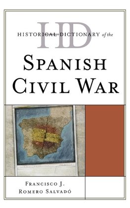 Historical Dictionary of the Spanish Civil War