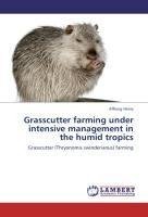 Grasscutter farming under intensive management in the humid tropics