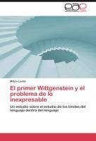 El primer Wittgenstein y el problema de lo inexpresable