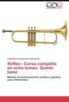 Solfeo - Curso completo en ocho tomos. Quinto tomo