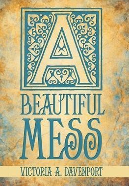 A Beautiful Mess