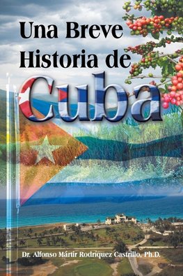 Una Breve Historia de Cuba