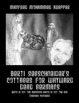 Berti Segschneider's Cottages for Wayward Dead Germans