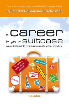 A Career in Your Suitcase - A Practical Guide to Creating Meaningful Work... Anywhere