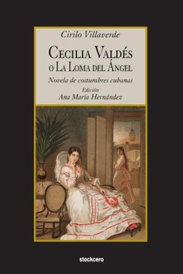 Cecilia Valdes o La Loma del Angel