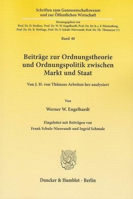 Beiträge zur Ordnungstheorie und Ordnungspolitik zwischen Markt und Staat