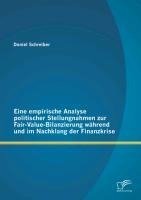 Eine empirische Analyse politischer Stellungnahmen zur Fair-Value-Bilanzierung während und im Nachklang der Finanzkrise