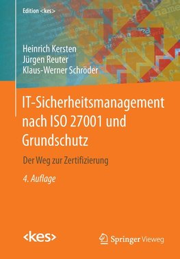 IT-Sicherheitsmanagement nach ISO 27001 und Grundschutz