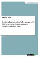 Die Verhaltensintention "Schwarzzufahren". Eine empirische Analyse mit dem ALLBUS-Datensatz 2000