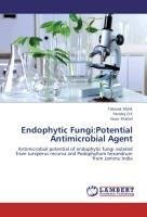 Endophytic Fungi:Potential Antimicrobial Agent