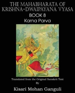 The Mahabharata of Krishna-Dwaipayana Vyasa Book 8 Karna Parva