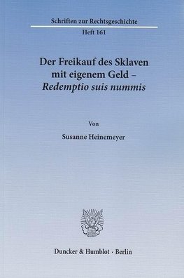 Der Freikauf des Sklaven mit eigenem Geld - Redemptio suis nummis