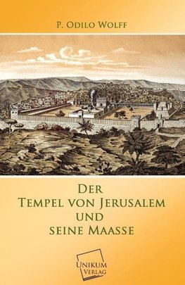 Der Tempel von Jerusalem und seine Maasse