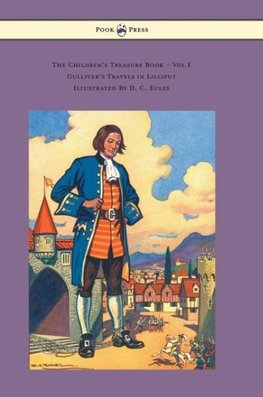 The Children's Treasure Book - Vol I - Gulliver's Travels in Lilliput - Illustrated By D. C. Eules