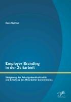 Employer Branding in der Zeitarbeit: Steigerung der Arbeitgeberattraktivität und Erhöhung des Mitarbeiter-Commitments