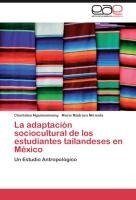 La adaptación sociocultural de los estudiantes tailandeses en México