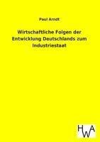 Wirtschaftliche Folgen der Entwicklung Deutschlands zum Industriestaat